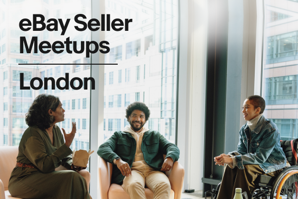 eBay Seller MeetUp in London| 28th February 2025, 1 - 4pm