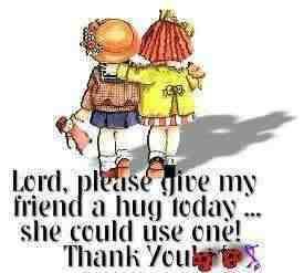 lordpleasegivemyfriendahugtoday-1.jpg